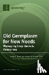 Barba-Espín, Gregorio - Old Germplasm for New Needs