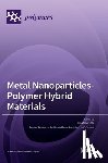 Venditti, Iole - Metal Nanoparticles-Polymer Hybrid Materials