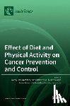 Demark-Wahnefried, Wendy - Effect of Diet and Physical Activity on Cancer Prevention and Control