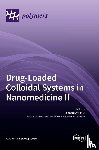  - Drug-Loaded Colloidal Systems in Nanomedicine II