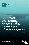 Colpaert, Alfred - Satellite and UAV Platforms, Remote Sensing for Geographic Information Systems