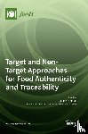Amaral, Joana S. - Target and Non-Target Approaches for Food Authenticity and Traceability