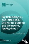 Ahmed, S. Ejaz - Big Data Analytics and Information Science for Business and Biomedical Applications II