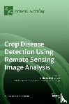 Pantazi, Xanthoula Eirini - Crop Disease Detection Using Remote Sensing Image Analysis