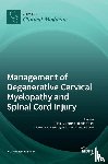  - Management of Degenerative Cervical Myelopathy and Spinal Cord Injury