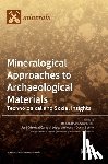 Santacreu, Daniel Albero - Mineralogical Approaches to Archaeological Materials