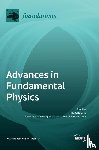  - Advances in Fundamental Physics
