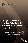Wang, Shaofeng - Analytical, Numerical and Big-Data-Based Methods in Deep Rock Mechanics