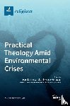 McCarroll, Pamela R. - Practical Theology Amid Environmental Crises