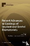 Park, Jun-Beom - Recent Advances in Coatings of Implant and Dental Biomaterials