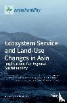Shoyama, Kikuko - Ecosystem Service and Land-Use Changes in Asia