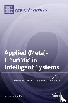 Yin, Peng-Yeng - Applied (Meta)-Heuristic in Intelligent Systems