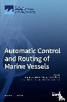  - Automatic Control and Routing of Marine Vessels