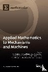  - Applied Mathematics to Mechanisms and Machines