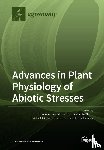 Álvarez, Sara - Advances in Plant Physiology of Abiotic Stresses