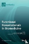  - Functional Nanomaterials in Biomedicine