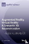  - Augmented Reality, Virtual Reality & Semantic 3D Reconstruction