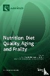 Capurso, Cristiano - Nutrition, Diet Quality, Aging and Frailty