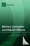 Masella, Roberta - Dietary Curcumin and Health Effects