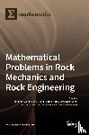 Wang, Shaofeng - Mathematical Problems in Rock Mechanics and Rock Engineering