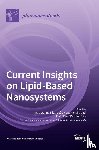 Silva, Ana Catarina - Current Insights on Lipid-Based Nanosystems
