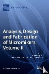 Kim, Kwang-Yong - Analysis, Design and Fabrication of Micromixers, Volume II