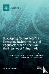 Mehmood, Rashid - Developing "Smartness" in Emerging Environments and Applications with Focus on the Internet of Things (IoT)