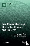 Serb, Alex - Low Power Memory/Memristor Devices and Systems