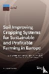 Wyseure, Guido - Soil Improving Cropping Systems for Sustainable and Profitable Farming in Europe