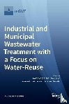 Wagner, Martin - Industrial and Municipal Wastewater Treatment with a Focus on Water-Reuse
