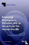 Barbulescu, Alina - Assessing Atmospheric Pollution and Its Impacts on the Human Health