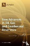 Zhu, Daoyi - New Advances in Oil, Gas and Geothermal Reservoirs