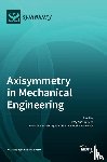 Willert, Emanuel - Axisymmetry in Mechanical Engineering