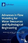 Costanzo, Carmelina - Advances in Flow Modeling for Water Resources and Hydrological Engineering