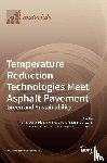 Oeser, Markus - Temperature Reduction Technologies Meet Asphalt Pavement
