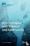 Regev, Dafna - Arts Therapies with Children and Adolescents
