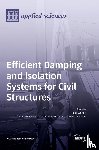 Weber, Felix - Efficient Damping and Isolation Systems for Civil Structures