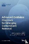 Dionysiou, Dionysios (Dion) Demetriou - Advanced Oxidation Processes for Emerging Contaminant Removal