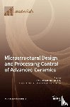 Wang, Qingyuan - Microstructural Design and Processing Control of Advanced Ceramics