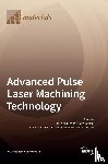 Krüger, Jörg - Advanced Pulse Laser Machining Technology