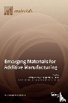 Sing, Swee Leong - Emerging Materials for Additive Manufacturing
