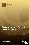 Mobedi, Moghtada - Advances of Heat Transfer in Porous Media