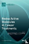 Stepanic, Visnja - Redox Active Molecules in Cancer Treatments