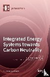 Liu, Pei - Integrated Energy Systems towards Carbon Neutrality