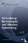 MacKay, Michael - 5G Enabling Technologies and Wireless Networking