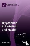 Poeggeler, Burkhard - Tryptophan in Nutrition and Health