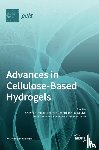 Demitri, Christian - Advances in Cellulose-Based Hydrogels