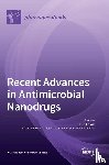Wu, Fu-Gen - Recent Advances in Antimicrobial Nanodrugs