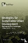 Shen, Liyin - Strategies for Sustainable Urban Development Addressing the Challenges of the 21st Century