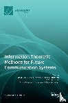 Günlü, Onur - Information Theoretic Methods for Future Communication Systems